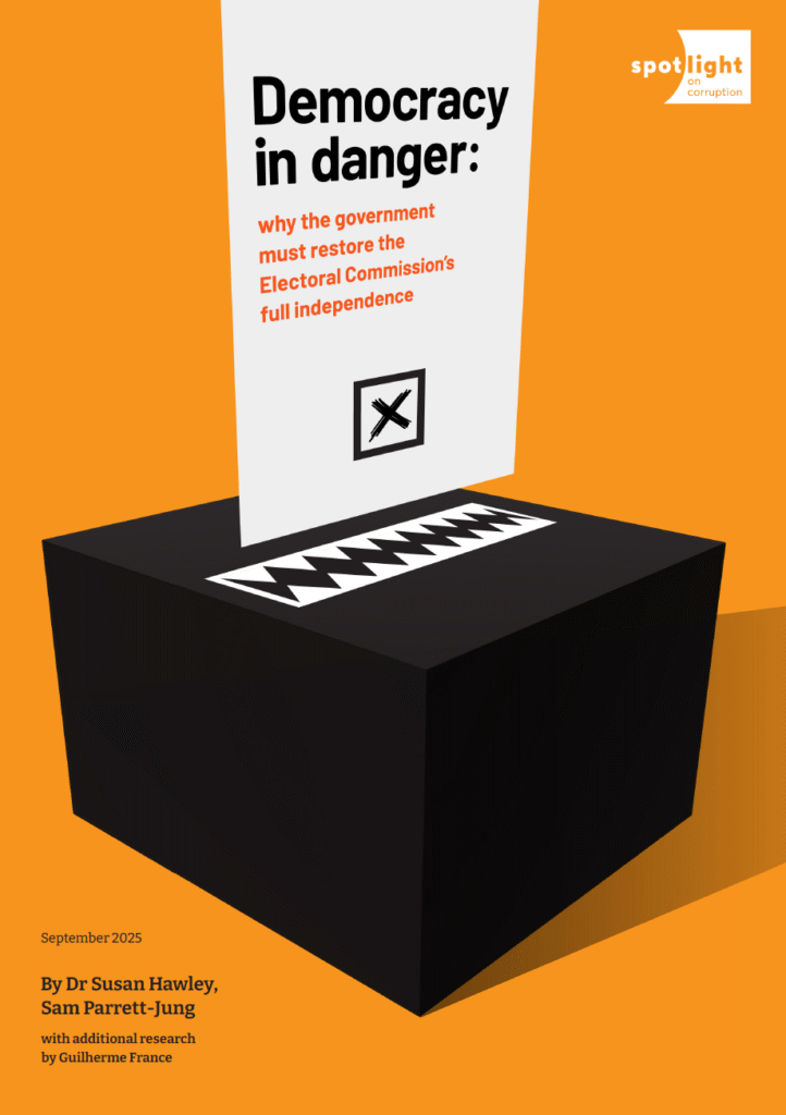 Cover of the Spotlight on Corruption report 'Democracy in Danger: why the government must restore the Electoral Commission's full independence'